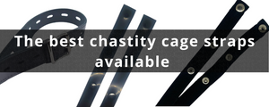 The best chastity cage straps available